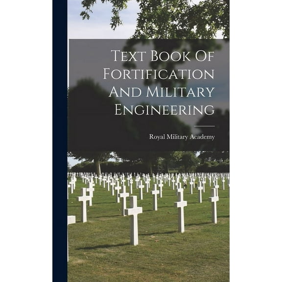Text Book Of Fortification And Military Engineering (Hardcover)