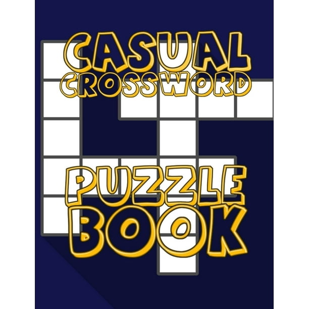 casual crossword puzzle book easy crossword puzzle books for seniors crossword puzzle books for adults large print puzzles with easy medium hard and very hard difficulty levels paperback walmart com