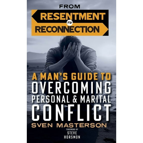 From Resentment to Reconnection, (Paperback)