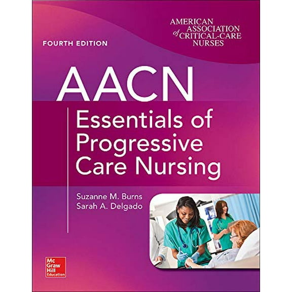 Pre-Owned AACN Essentials of Progressive Care Nursing, Fourth Edition Paperback