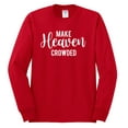 thumbnail image 2 of Wild Bobby Make Heaven Crowded Inspirational/Christian Men Long Sleeve Shirt, Red, 3X-Large, 2 of 5