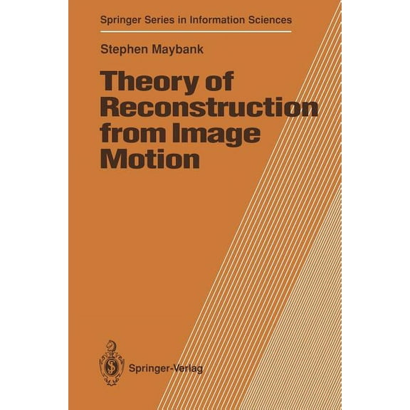 Springer Information Sciences Theory of Reconstruction from Image Motion, Book 28, (Paperback)