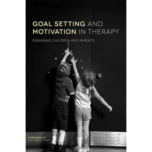 Goal Setting and Motivation in Therapy: Engaging Children and Parents, (Paperback)