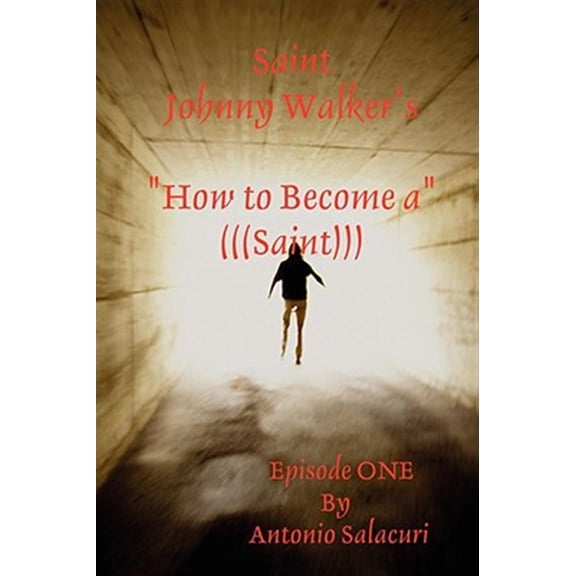 Pre-Owned Saint Johnny Walker's How To... Become a Saint (Paperback)