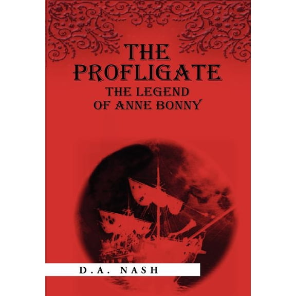 The Profligate : The Legend of Anne Bonny (Hardcover)
