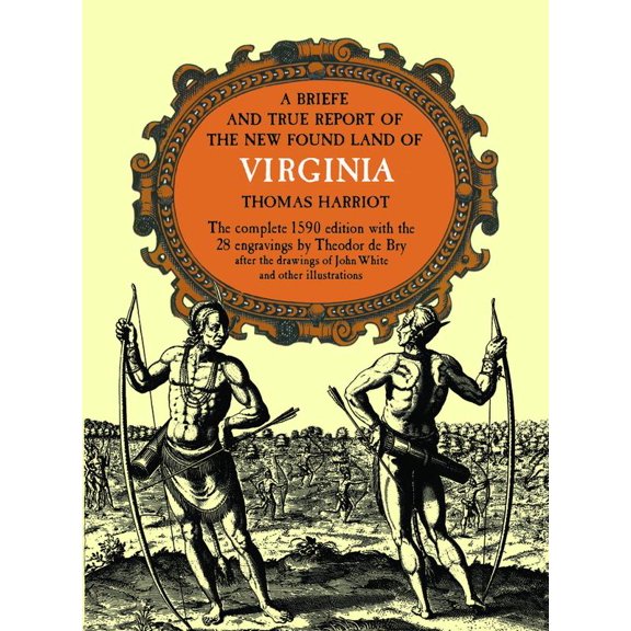 Pre-Owned A Brief and True Report of the New Found Land of Virginia (Paperback) 0486210928 9780486210926