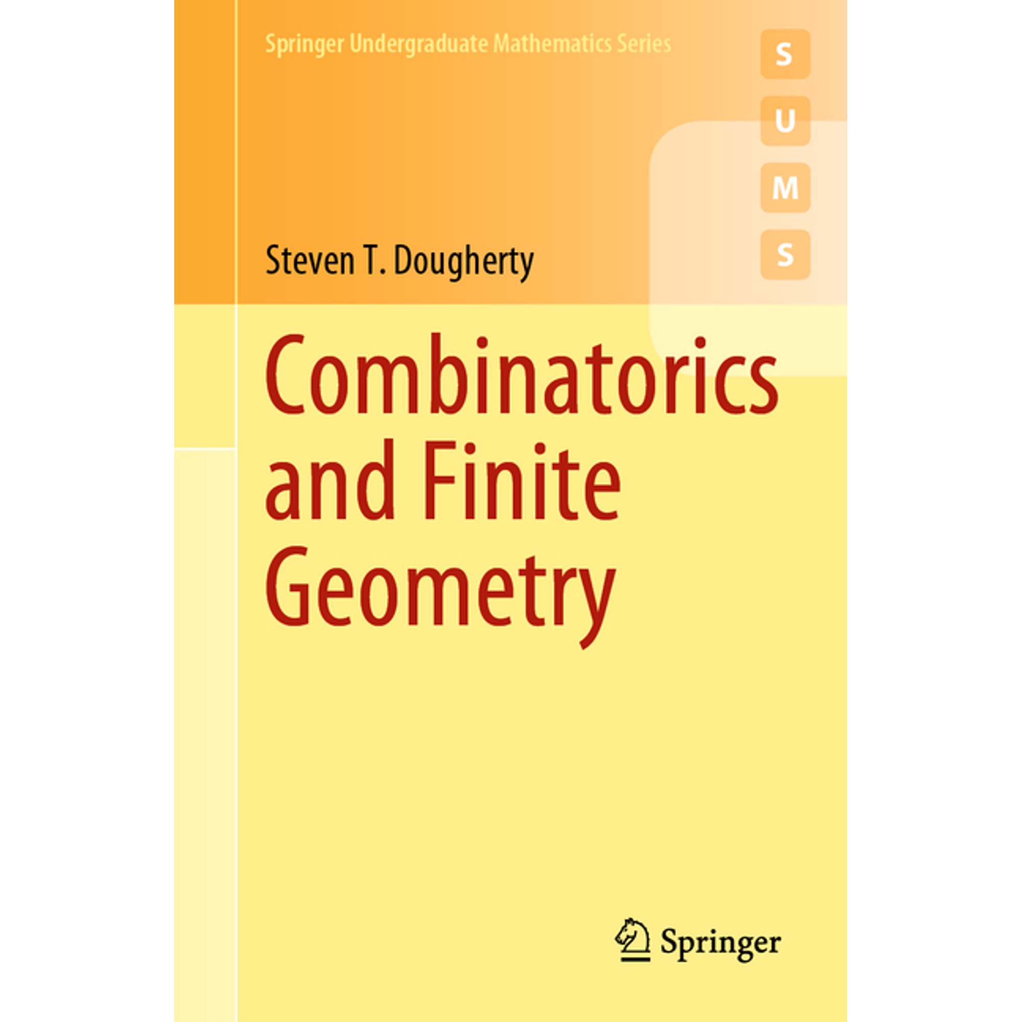 Springer Undergraduate Mathematics Combinatorics and Finite Geometry, (Paperback)