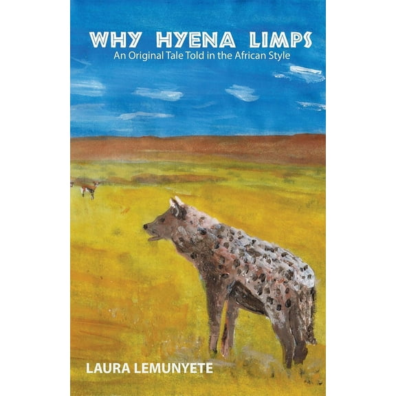 Why Hyena Limps, (Paperback)