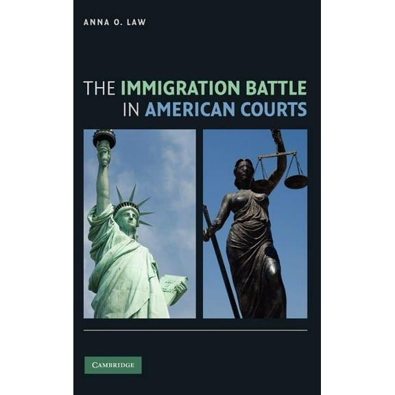 The Immigration Battle in American Courts, (Hardcover)