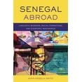 thumbnail image 2 of Africa and the Diaspora: History, Politi Senegal Abroad: Linguistic Borders, Racial Formations, and Diasporic Imaginaries, (Hardcover), 2 of 2