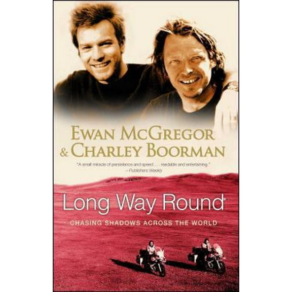 Pre-Owned Long Way Round: Chasing Shadows Across the World (Paperback) 0743499344 9780743499347