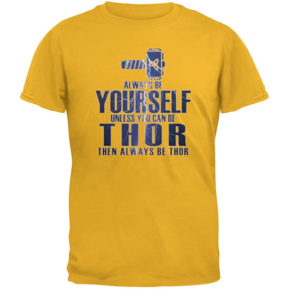 Always Be Yourself Thor Gold Adult T-Shirt - 2X-Large