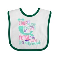 Inktastic Always be Yourself, Unless you can be a Mermaid Boys or Girls Baby Bib