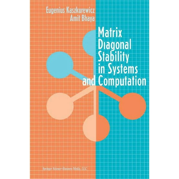 Matrix Diagonal Stability in Systems and Computation, (Paperback)