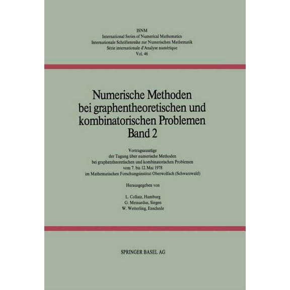 International Numerical Mathematics Numerische Methoden Bei Graphentheoretischen Und Kombinatorischen Problemen: Band 2: Vortragsauszüge Der Tagung Ãber Num, Book 46, (Paperback)