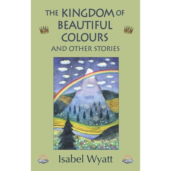 The Kingdom of Beautiful Colours and Other Stories, (Paperback)