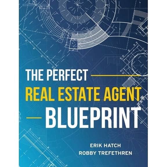 The Perfect Real Estate Agent Blueprint (Paperback)