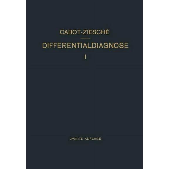 Differentialdiagnose: Anhand Von 385 Genau Besprochenen Krankheitsfällen Lehrbuchmässig Dargestellt, (Paperback)
