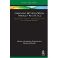 thumbnail image 1 of Pre-Owned Enriching Arts Education through Aesthetics: Experiential Arts Integration Activities for Pre-School and Early Primary E, (Hardcover), 1 of 1