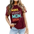 thumbnail image 3 of Herrnalise Mama Shirt for Women Mama Mommy Mom Bruh Mother's Day T Shirts Funny Short Sleeve Casual Tops Tees burgundy, 3 of 6