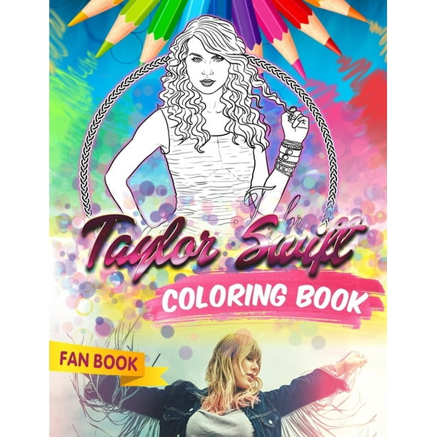 Taylor Swift Coloring Book Taylor Swift Fan Coloring Book With Premium Images (Paperback