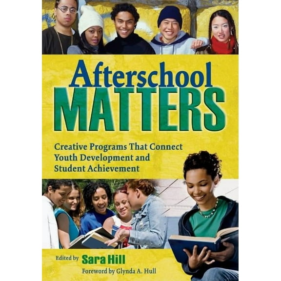 Afterschool Matters: Creative Programs That Connect Youth Development and Student Achievement, (Paperback)