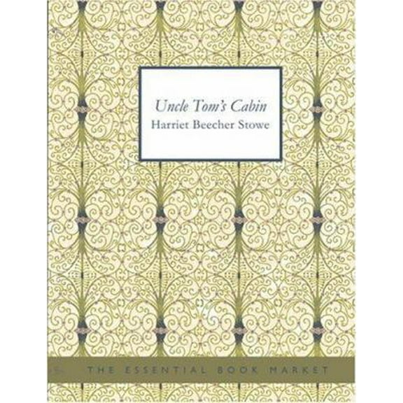Pre-Owned Uncle Tom s Cabin (Paperback) 1426466307 9781426466304