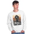 thumbnail image 5 of All in This Together Social Justice Sweatshirt for Men or Women Brisco Brands S, 5 of 6