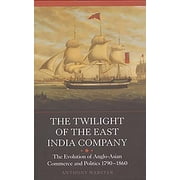 Worlds of the East India Company: The Twilight of the East India Company (Paperback)