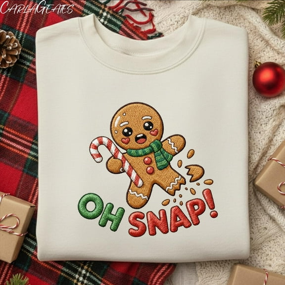 Oh Snap Gingerbread Embroidered Sweatshirt, Funny Christmas Cookie Shirt, Cute Holiday Sweater, Festive Winter Outfit, Xmas Gift for Women