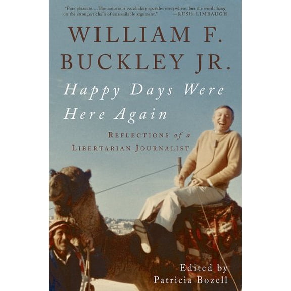 Pre-Owned Happy Days Were Here Again : Reflections of a Libertarian Journalist