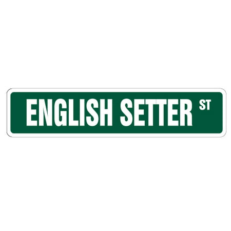 ENGLISH SETTER Street Sign Childrens Name Room Sign | Indoor/Outdoor |  24