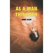 As a man thinketh, (Hardcover)