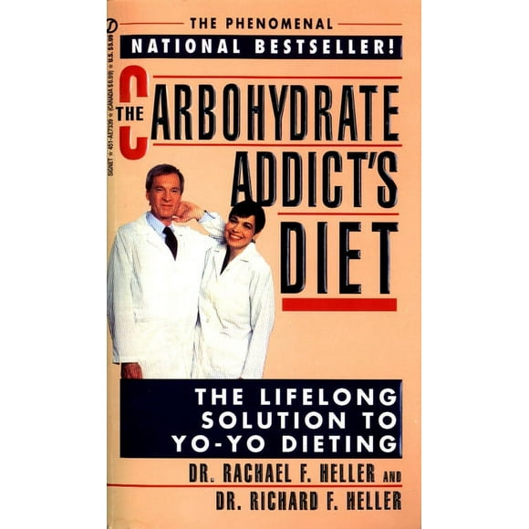The Carbohydrate Addict's Diet : The Lifelong Solution to Yo-Yo Dieting (Paperback)