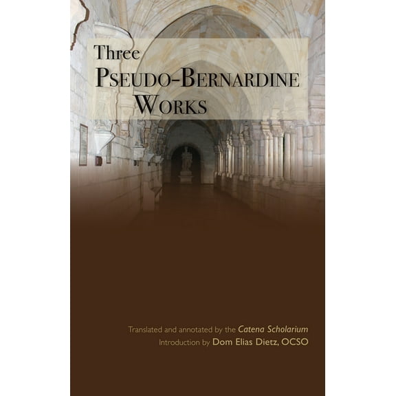Cistercian Studies Three Pseudo-Bernardine Works, Book 273, (Paperback)