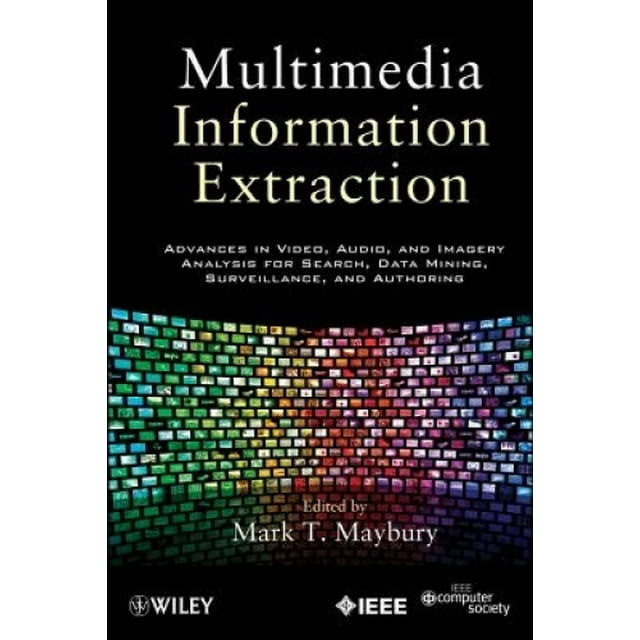 Extraction d'Informations Multimédias, Progrès dans l'Analyse Vidéo, Audio et d'Images pour la Recherche, l'Exploration de Données, la Surveillance et la Création