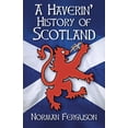 thumbnail image 2 of A Haverin' History of Scotland (Paperback), 2 of 2