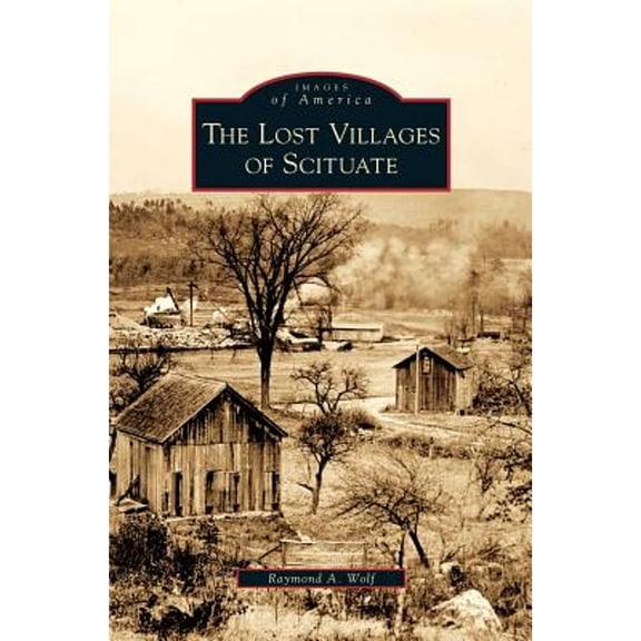 Lost Villages of Scituate (Hardcover)