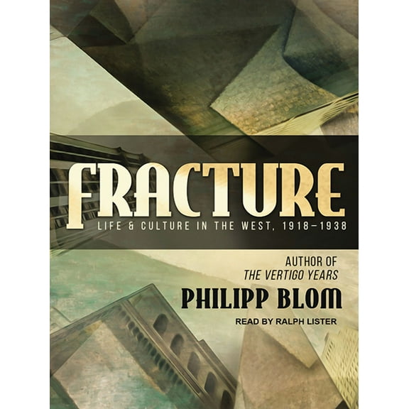 Fracture: Life and Culture in the West, 1918-1938 (Audiobook)