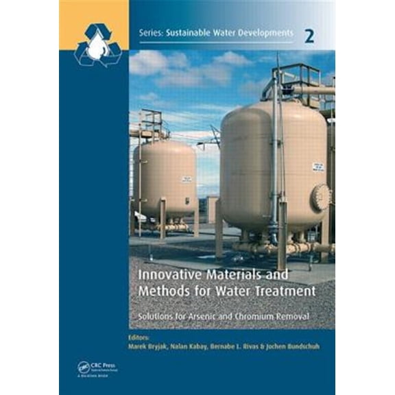 Pre-Owned Sustainable Water Developments - Resources, Management, Trea: Innovative Materials and Methods for Water Treatment: Solutions for Arsenic and Chromium Removal (Hardcover)