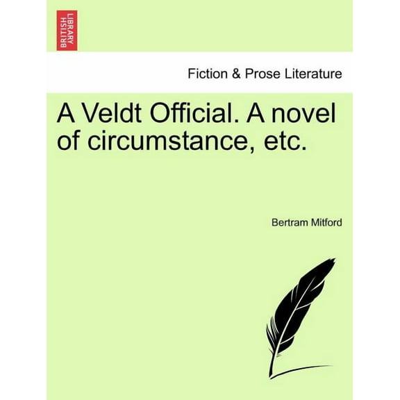 A Veldt Official. a Novel of Circumstance, Etc.