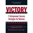 thumbnail image 1 of Pre-Owned Victory: 7 Entrepreneur Success Strategies for Veterans (Paperback) 0983303002 9780983303008, 1 of 1
