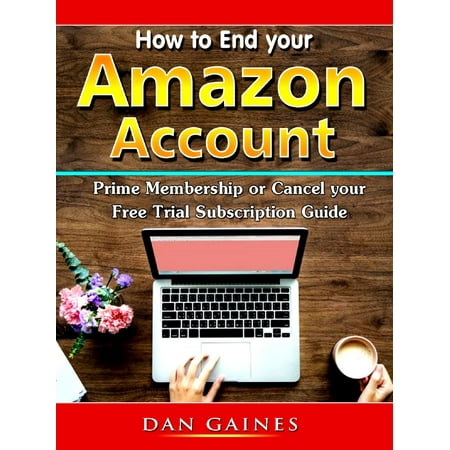 How to End your Amazon Account Prime Membership or Cancel your Free Trial Subscription Guide -