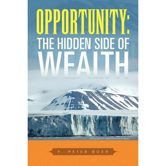 Opportunity : The Hidden Side of Wealth