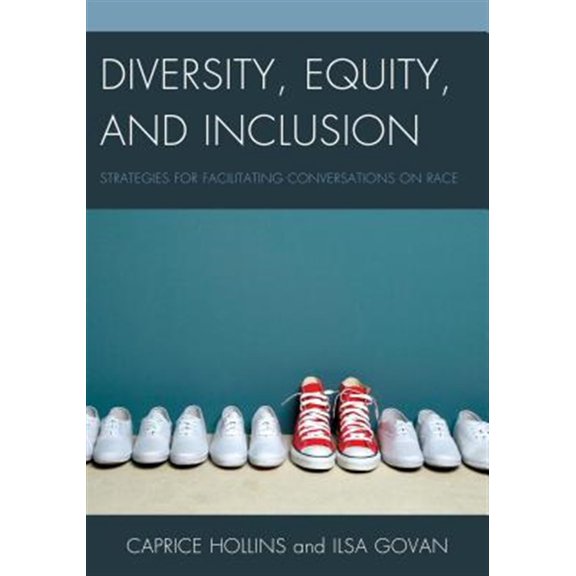 Pre-Owned Diversity, Equity, and Inclusion: Strategies for Facilitating Conversations on Race, (Paperback)