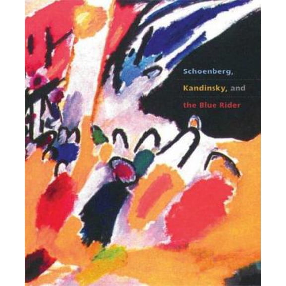 Pre-Owned Schoenberg, Kandinsky and the Blue Rider (Hardcover) 185759312X 9781857593129