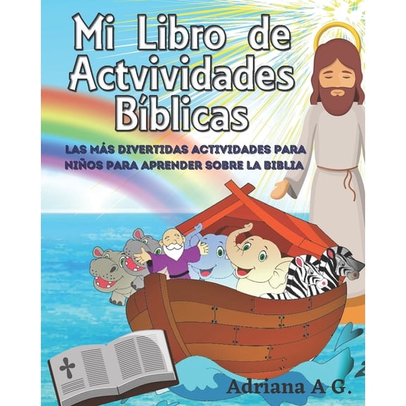 Mi Libro de Actividades Biblicas: Las mejores actividades para que los niÃ±os aprendan sobre la Biblia, (Paperback)