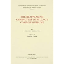 North Carolina Studies in the Romance La The Reappearing Characters in Balzac's ComÃ©die Humaine, Book 37, (Paperback)