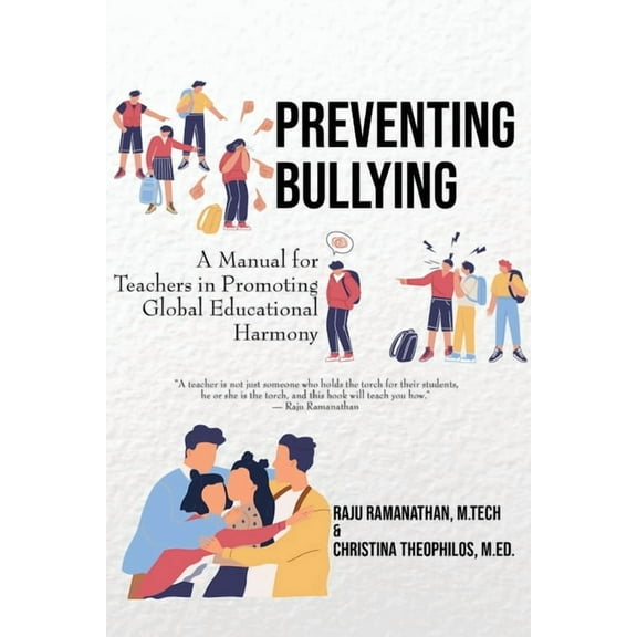 Preventing Bullying: A Manual for Teachers in Promoting Global Educational Harmony, (Paperback)