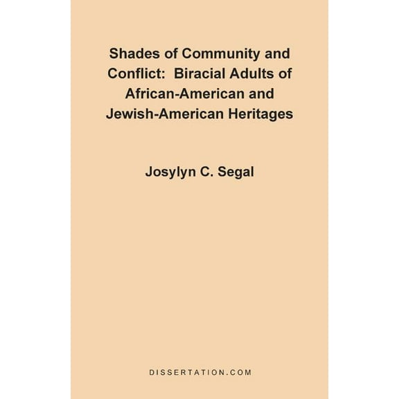 Shades of Community and Conflict: Biracial Adults of African-American and Jewish-American Heritages, (Paperback)